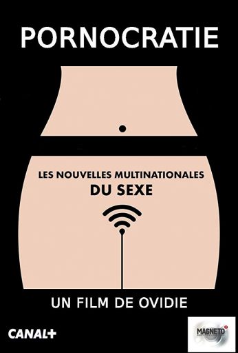 Pornocratie: Les nouvelles multinationales du sexe