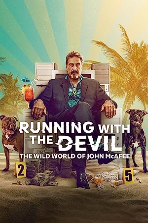 Running with the Devil: The Wild World of John McAfee