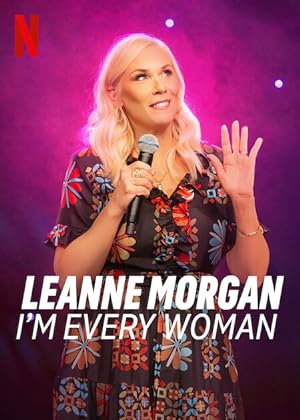 Leanne Morgan: I’m Every Woman