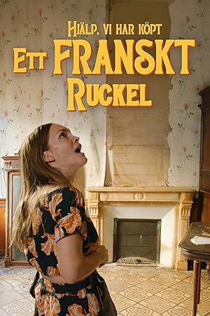 Hjälp, vi har köpt ett franskt ruckel!